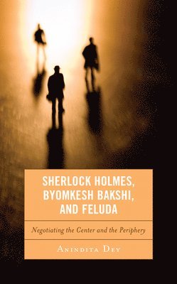 Sherlock Holmes, Byomkesh Bakshi, and Feluda 1
