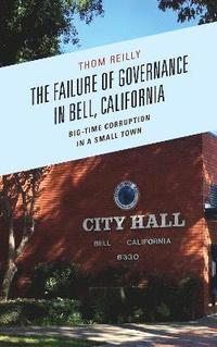 bokomslag The Failure of Governance in Bell, California