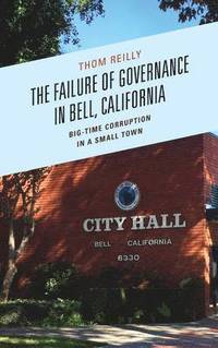 bokomslag The Failure of Governance in Bell, California