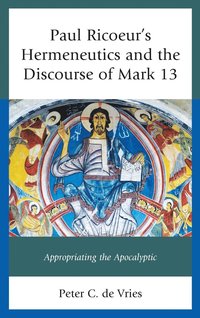 bokomslag Paul Ricoeur's Hermeneutics and the Discourse of Mark 13
