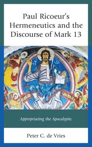 bokomslag Paul Ricoeur's Hermeneutics and the Discourse of Mark 13