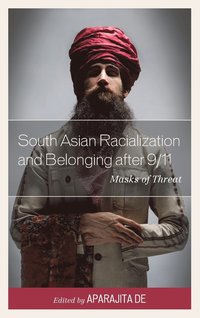 bokomslag South Asian Racialization and Belonging after 9/11