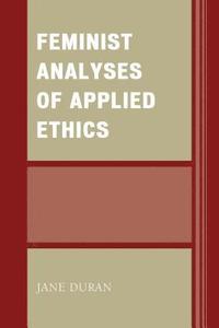 bokomslag Feminist Analyses of Applied Ethics
