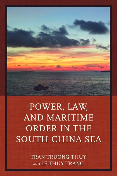 bokomslag Power, Law, and Maritime Order in the South China Sea