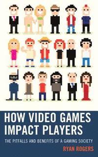 bokomslag How Video Games Impact Players