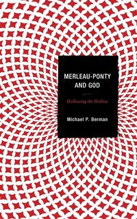 bokomslag Merleau-Ponty and God