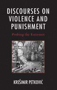 bokomslag Discourses on Violence and Punishment