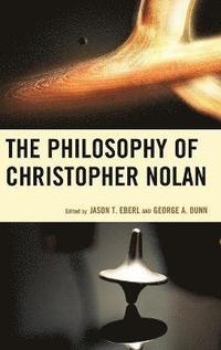 bokomslag The Philosophy of Christopher Nolan