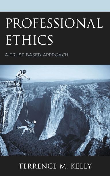 Terrence M. Kelly - Professional Ethics, Inbunden