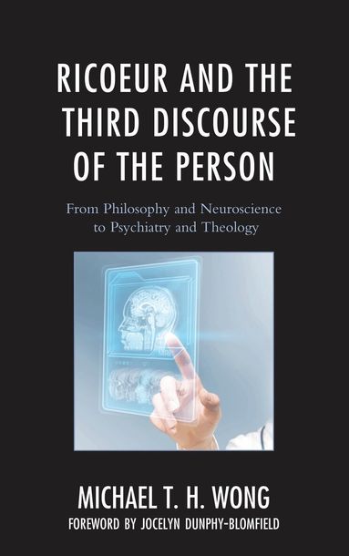 Michael T. H. Wong - Ricoeur and the Third Discourse of the Person, Inbunden
