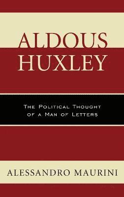 Alessandro Maurini - Aldous Huxley, Inbunden
