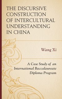 bokomslag The Discursive Construction of Intercultural Understanding in China