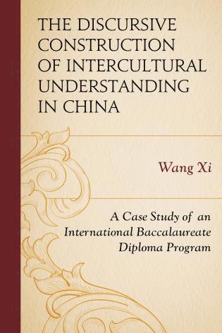 Wang Xi, Wang XI - Discursive Construction of Intercultural Understanding in China, Inbunden