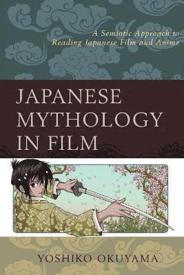 bokomslag Japanese Mythology in Film