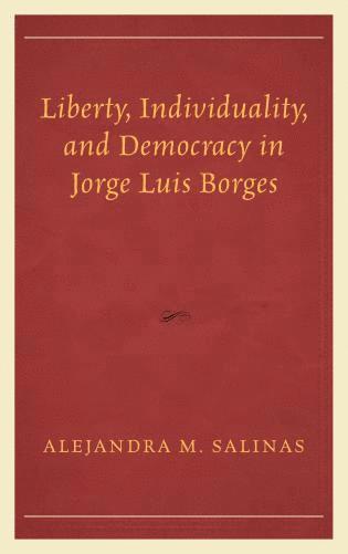 bokomslag Liberty, Individuality, and Democracy in Jorge Luis Borges