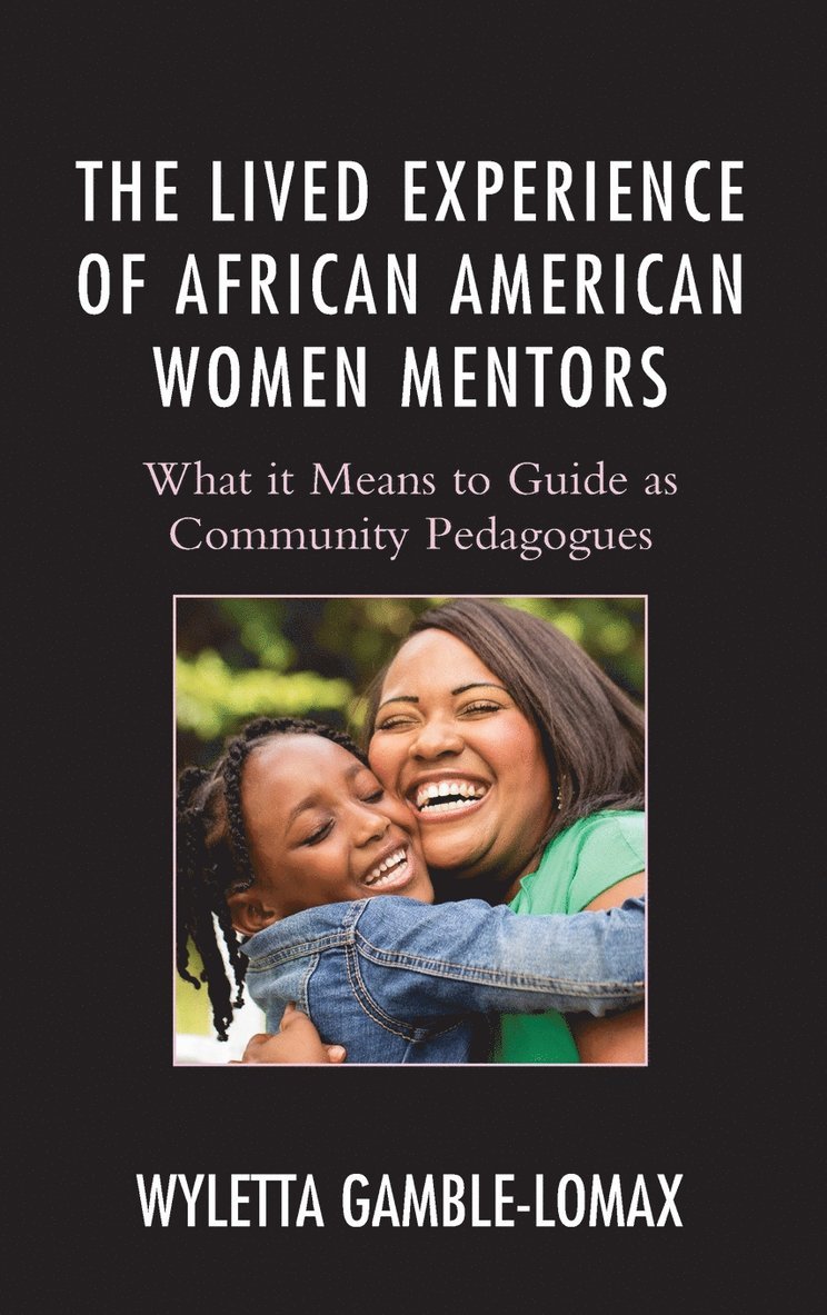 The Lived Experience of African American Women Mentors 1