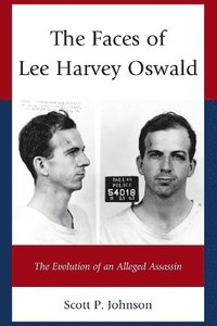 bokomslag The Faces of Lee Harvey Oswald