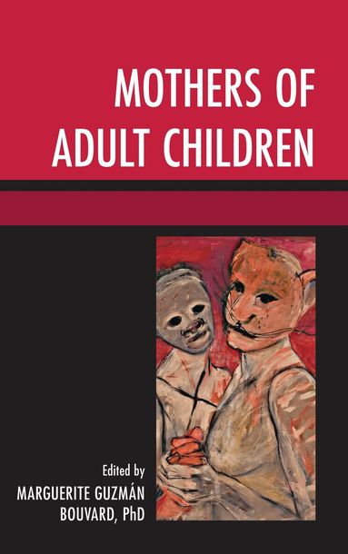 Marguerite Guzman Bouvard - Mothers of Adult Children, Häftad