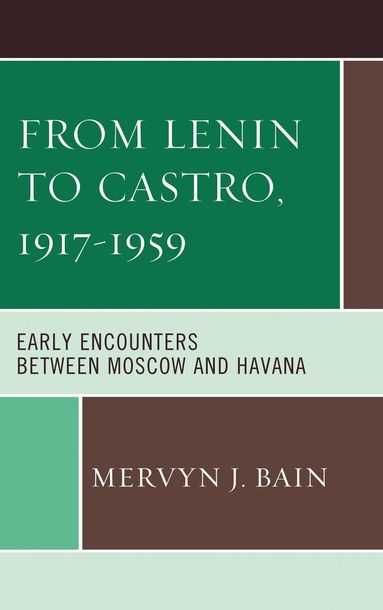 Mervyn J. Bain - From Lenin to Castro, 1917–1959, Häftad