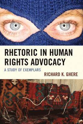 bokomslag Rhetoric in Human Rights Advocacy