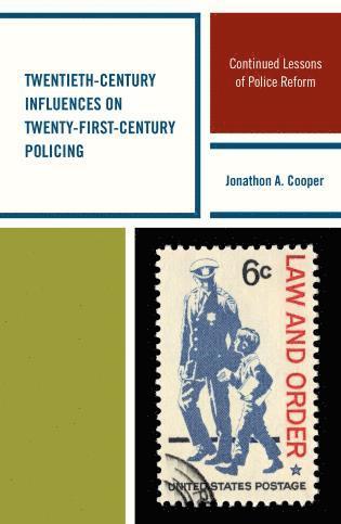 bokomslag Twentieth-Century Influences on Twenty-First-Century Policing