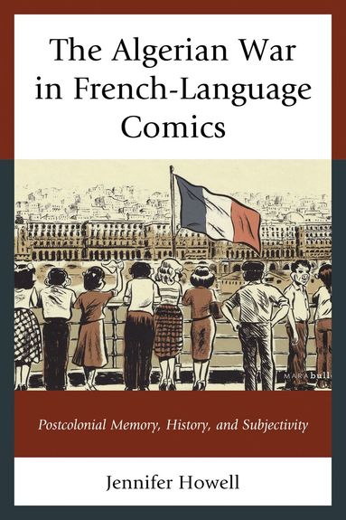 Jennifer Howell - Algerian War in French-Language Comics, Häftad