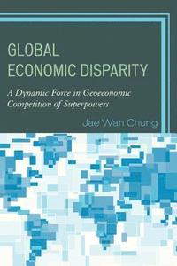 bokomslag Global Economic Disparity