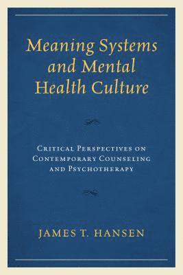 Meaning Systems and Mental Health Culture 1