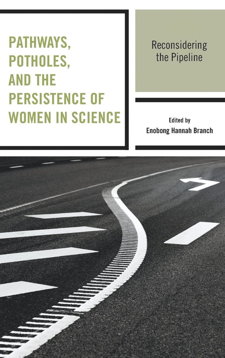 Pathways, Potholes, and the Persistence of Women in Science 1