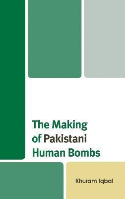 The Making of Pakistani Human Bombs 1