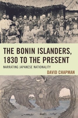 bokomslag Bonin Islanders, 1830 to the Present