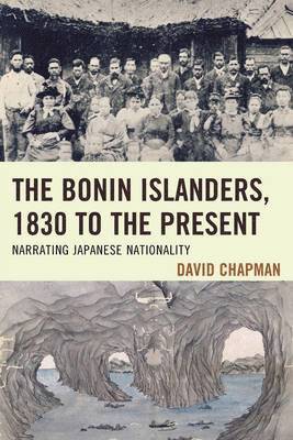 bokomslag The Bonin Islanders, 1830 to the Present