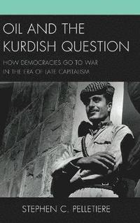 bokomslag Oil and the Kurdish Question