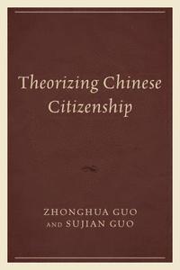 bokomslag Theorizing Chinese Citizenship