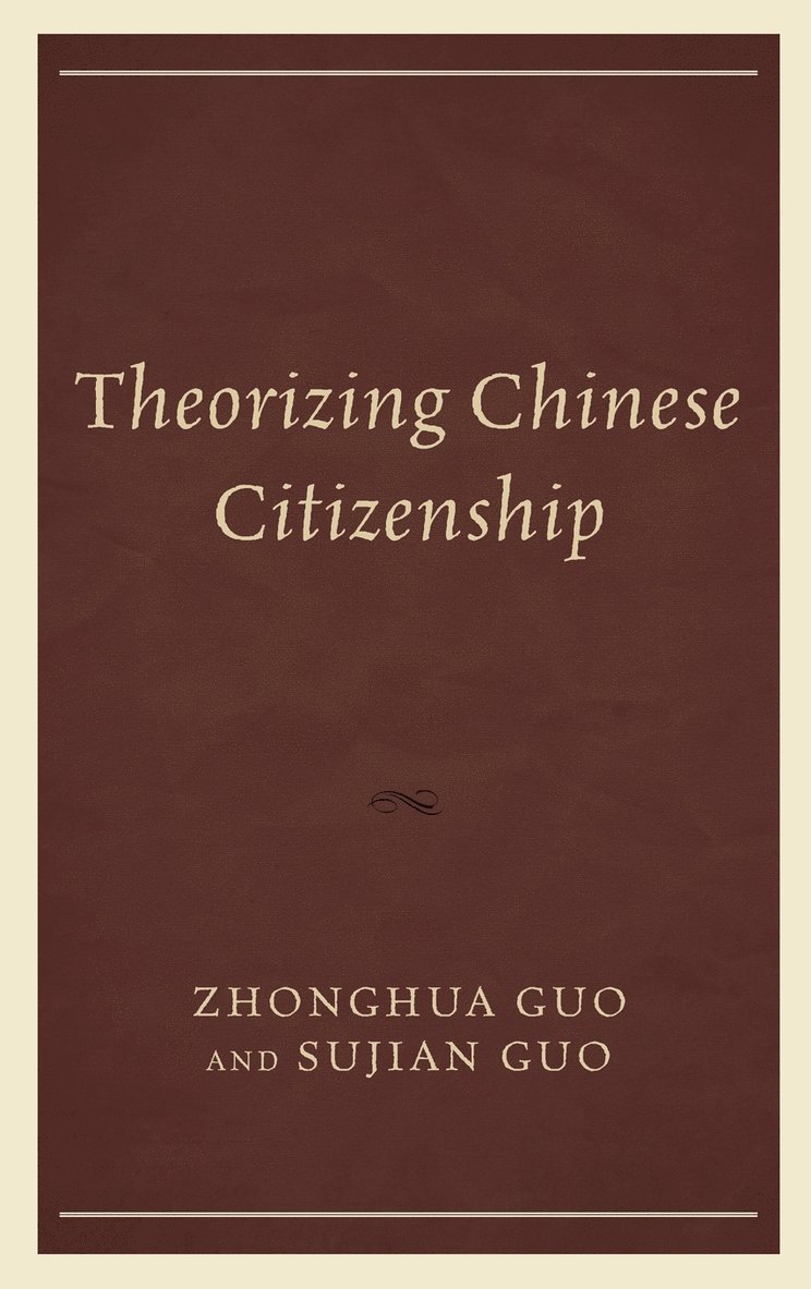 Theorizing Chinese Citizenship 1