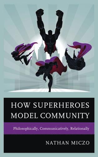 bokomslag How Superheroes Model Community