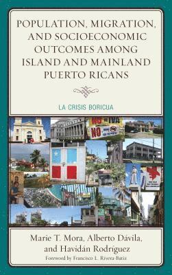 Population, Migration, and Socioeconomic Outcomes among Island and Mainland Puerto Ricans 1