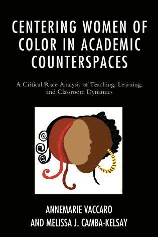 bokomslag Centering Women of Color in Academic Counterspaces