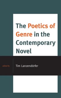bokomslag The Poetics of Genre in the Contemporary Novel