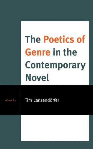 bokomslag Poetics of Genre in the Contemporary Novel
