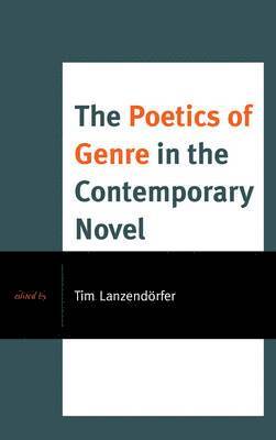 The Poetics of Genre in the Contemporary Novel 1