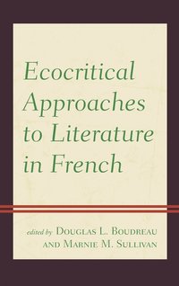 bokomslag Ecocritical Approaches to Literature in French