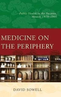 bokomslag Medicine on the Periphery