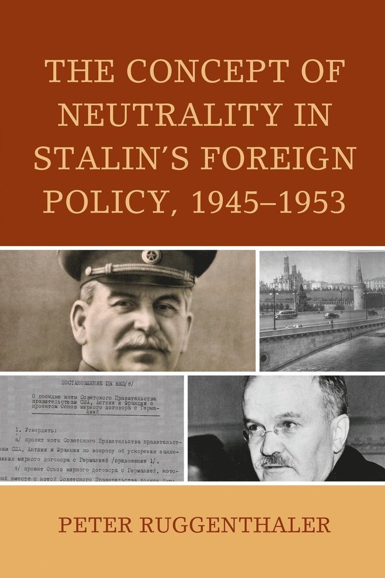 The Concept of Neutrality in Stalin's Foreign Policy, 19451953 1