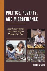 bokomslag Politics, Poverty, and Microfinance