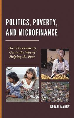 Politics, Poverty, and Microfinance 1