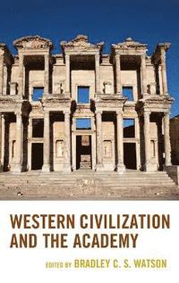 bokomslag Western Civilization and the Academy