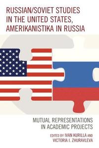 bokomslag Russian/Soviet Studies in the United States, Amerikanistika in Russia