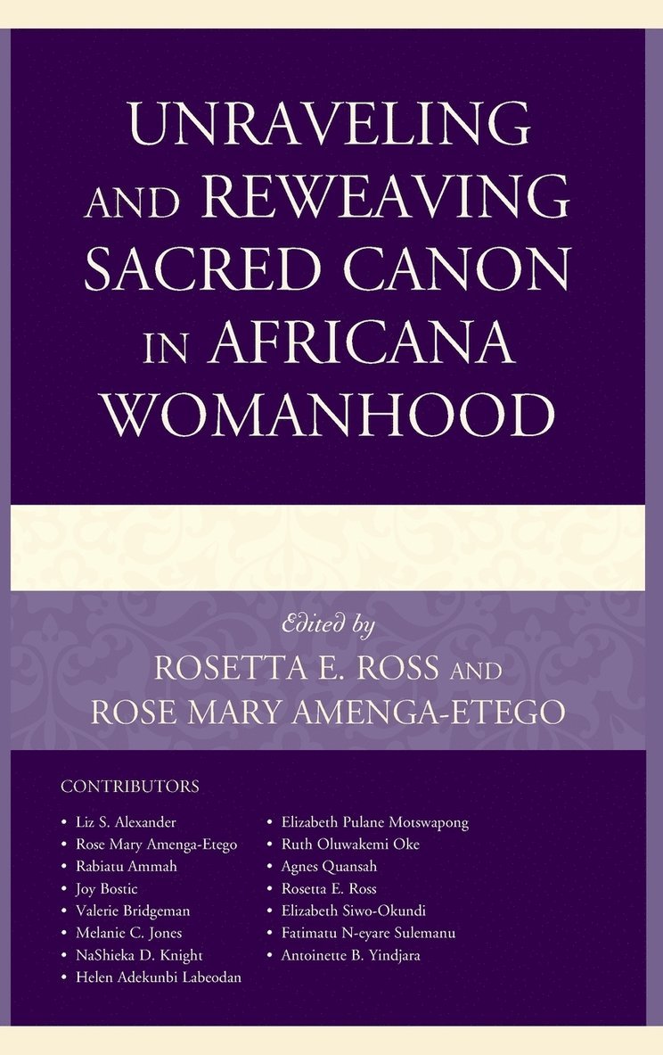 Unraveling and Reweaving Sacred Canon in Africana Womanhood 1