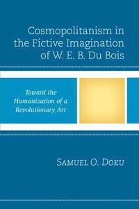 bokomslag Cosmopolitanism in the Fictive Imagination of W. E. B. Du Bois